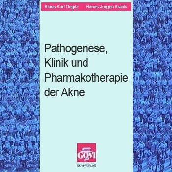 Buchcover: Pathogenese, Klinik und Pharmakotherapie der Akne - Klaus Karl Degitz, Hanns-Jürgen Krauß