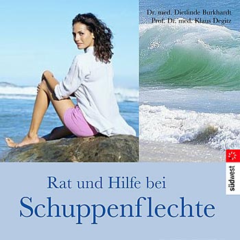 Buchcover: Rat und Hilfe bei Schuppenflechte - Dr. med. D. Burkhardt / Prof. Dr. med. K. Degitz